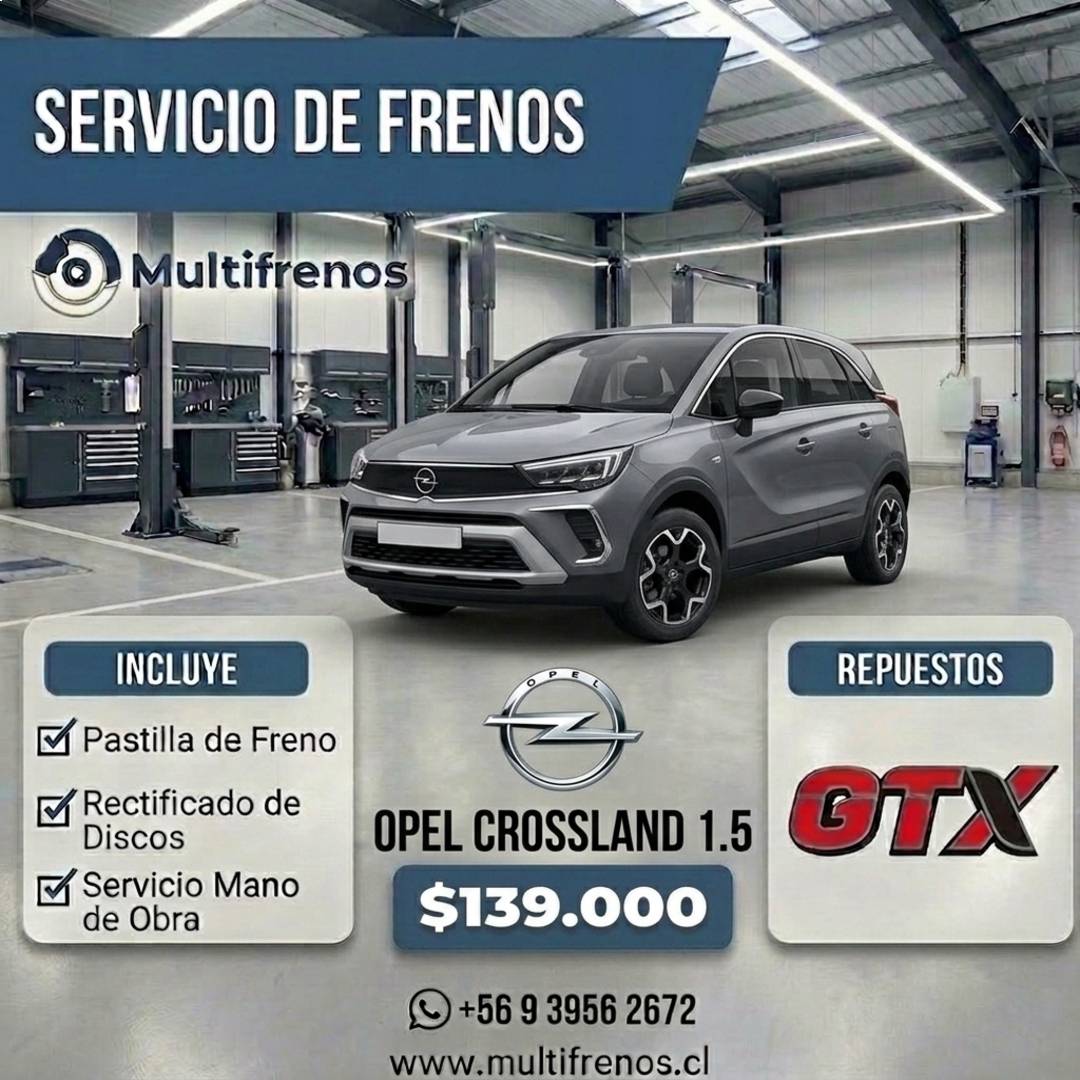 Servicio Integral de Frenos: Opel Crossland 1.5/ 1.6