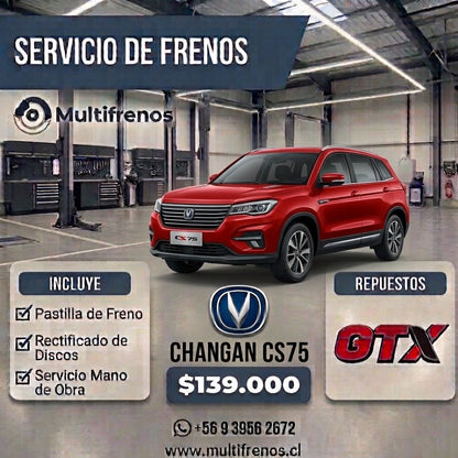 Servicio Integral de Frenos: Changan CS75 1.4 / 1.6